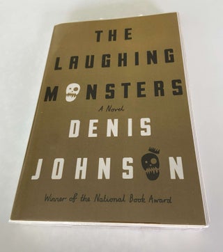 Item #000003 Laughing Monster. Denis Johnson