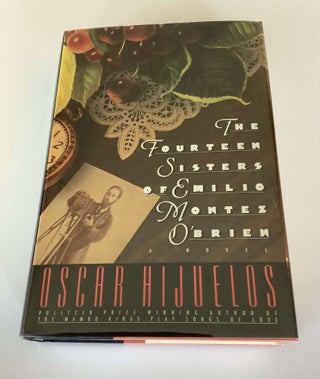 Item #000063 The Fourteen Sisters of Emilio Montez O'Brien. Oscar Hijuelos