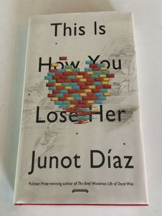 Item #000273 This is How You Lose Her. Junot Diaz