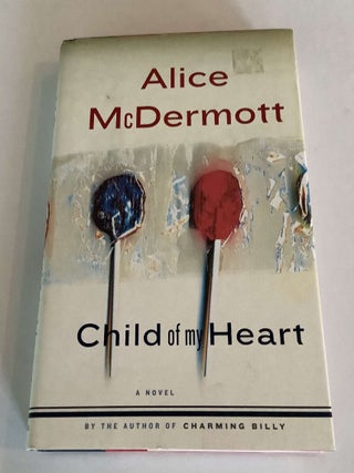 Item #000284 Child of my Heart. Alice McDermott
