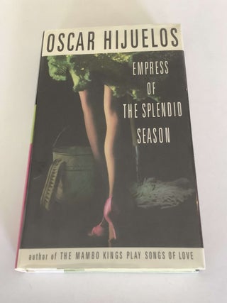 Item #000470 Empress of the Splendid Season. Oscar Hijuelos