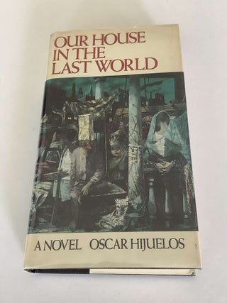 Item #000471 Our House in the Last World. Oscar Hijuelos
