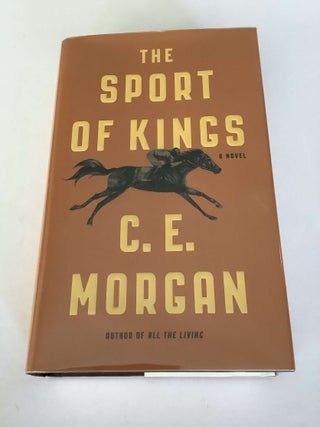 Item #000598 The Sport of Kings. C E. Morgan
