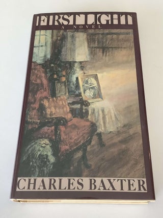 Item #001180 First Light. Charles Baxter