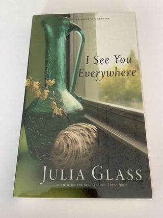 Item #001205 I See You Everywhere (Advance Reading Copy). Julia Glass