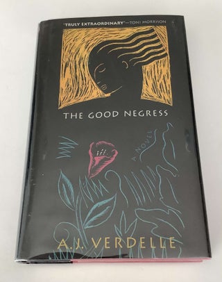 Item #001345 The Good Negress. A J. Verdelle