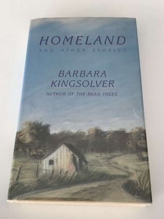 Item #001350 Homeland and other stories. Barbara Kingsolver