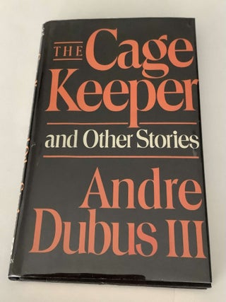 Item #001482 The Cage Keeper. Andre Dubus III