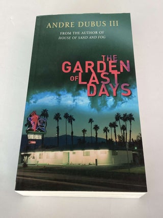 Item #001582 The Garden of Last Days (1st British). Andre Dubus III