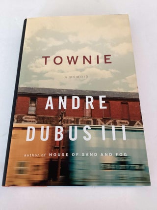Item #001585 Townie. Andre Dubus III