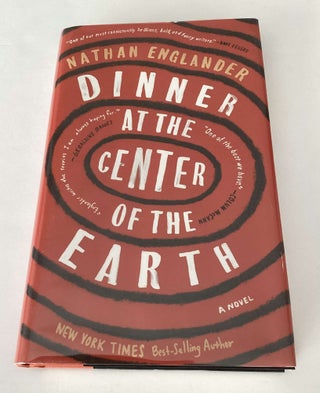 Item #001586 Dinner at the Center of the Earth. Nathan Englander