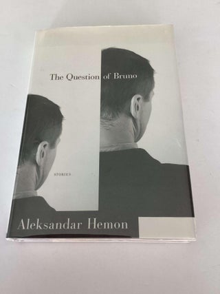 Item #001656 The Question of Bruno. Aleksandar Hemon