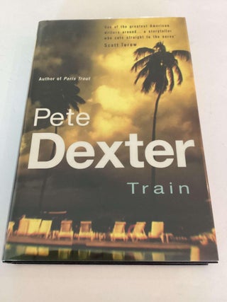 Item #001713 Train (1st British Ed.). Pete Dexter
