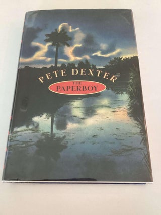 Item #001728 The Paperboy. Pete Dexter