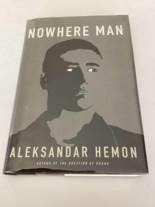 Item #001769 Nowhere Man. Aleksandar Hemon