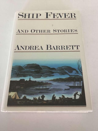 Item #001777 Ship Fever. Andrea Barrett