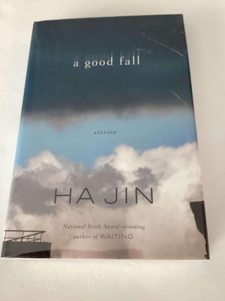 Item #001795 A Good Fall. Ha Jin