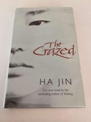 Item #001821 The Crazed (1st British). Ha Jin