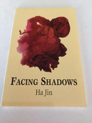 Item #001822 Facing Shadows. Ha Jin