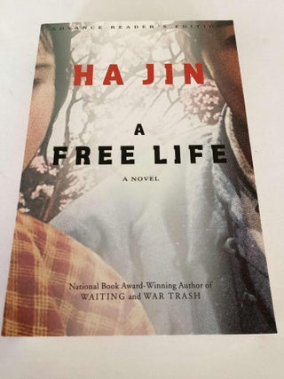 Item #001823 A Free Life (Advance Reading Copy). Ha Jin