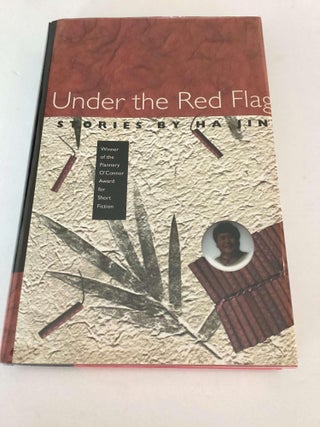 Item #001826 Under the Red Flag. Ha Jin