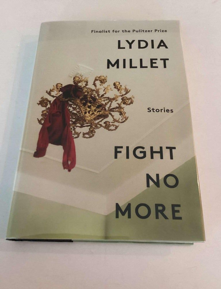 Item #001839 Fight No More. Lydia Millet.