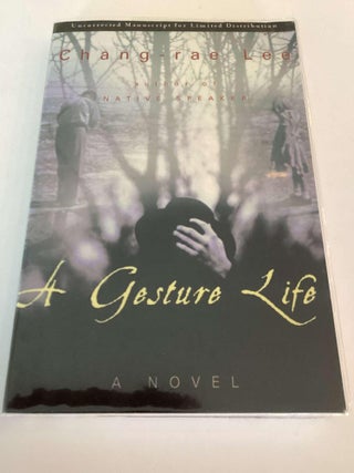 Item #001906 A Gesture Life (Uncorrected Proof). Chang-Rae Lee