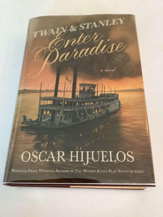 Item #002118 Twain & Stanley Enter Paradise. Oscar Hijuelos