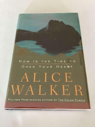 Item #002125 Now is the Time to Open Your Heart. Alice Walker