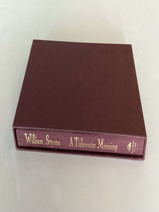 Item #002150 A Tidewater Morning (Signed Limited Ed.). William Styron