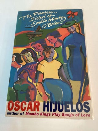 Item #002153 The Fourteen Sisters of Emilio Montez O' Brien. Oscar Hijuelos