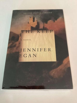 The Keep (Advance Reading Copy. Jennifer Egan.