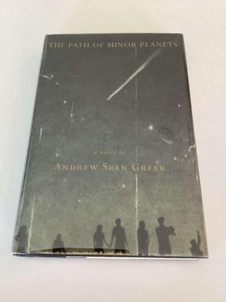 Item #002364 The Path of Minor Planets. Andrew Sean Greer