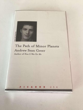 Item #002379 The Path of Minor Planets (Uncorrected Proof). Andrew Sean Greer