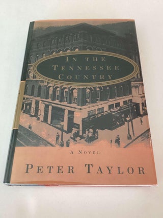 Item #002482 In the Tennessee Country. Peter Taylor
