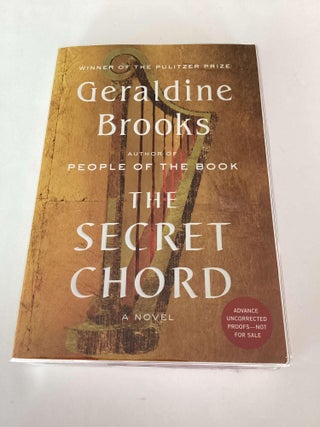 Item #002621 The Secret Chord (Uncorrected Proof). Geraldine Brooks