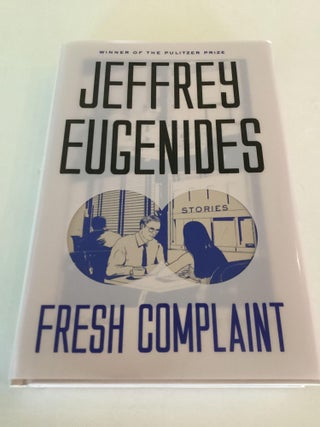 Item #1435 Fresh Complaint. Jeffrey Eugenides