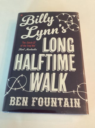 Item #1474 Billy Lynn's Long Halftime Walk (1st British). Ben Fountain