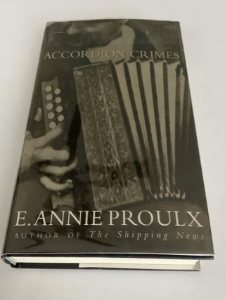 Item #1550 Accordion Crimes (1st British). E. Annie Proulx