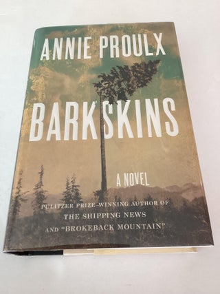 Item #1552 Barkskins. Annie Proulx