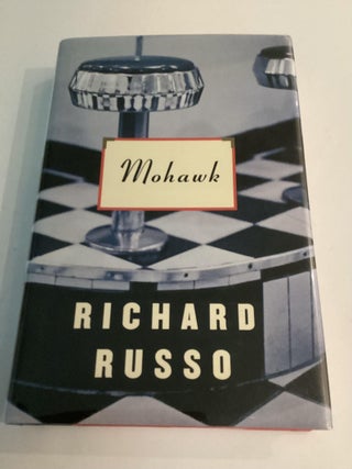 Item #1565 Mohawk. Richard Russo