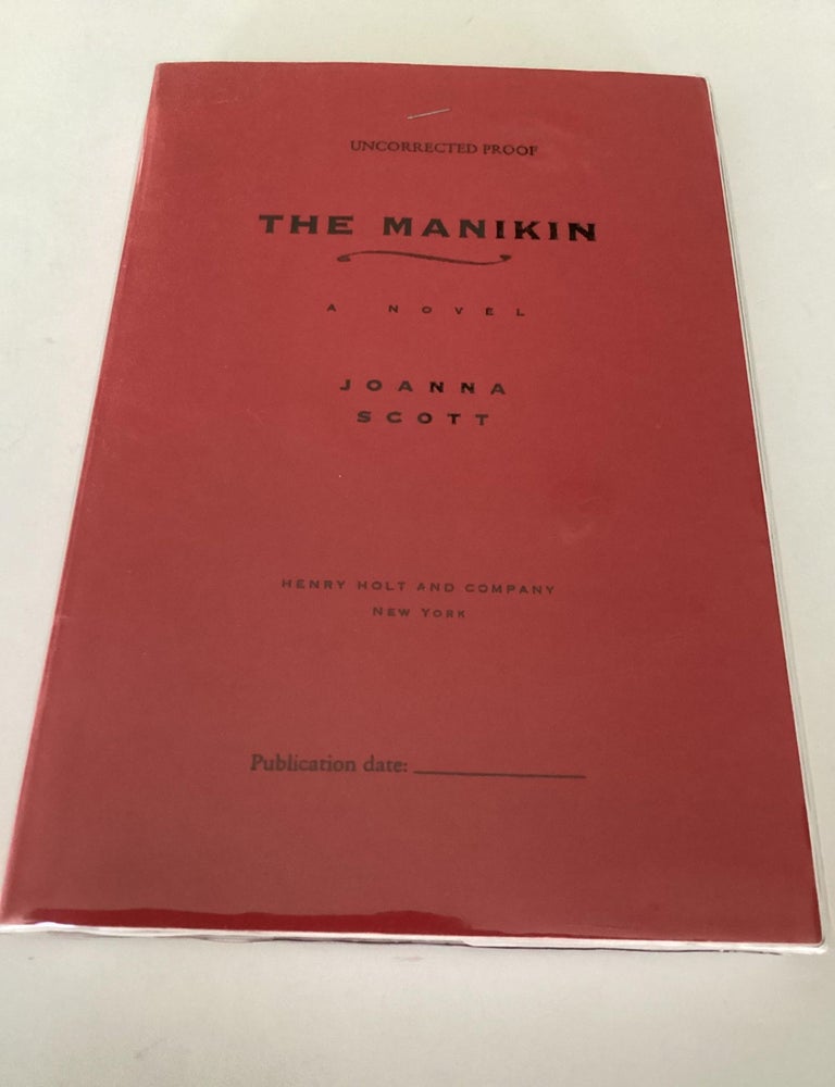 Item #1707 The Manikin (Uncorrected Proof). Joanna Scott.