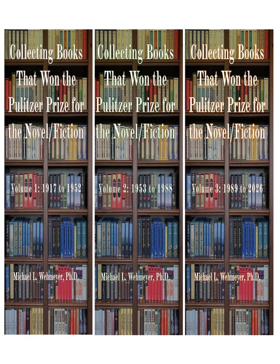 Item #1835 Collecting Books That Won the Pulitzer Prize for the Novel/Fiction: 3-Volume Set. Ph D. Michael L. Wehmeyer.
