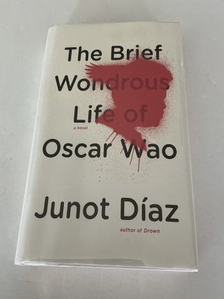 Item #1839 The Brief Wondrous Life of Oscar Wao. Junot Diaz