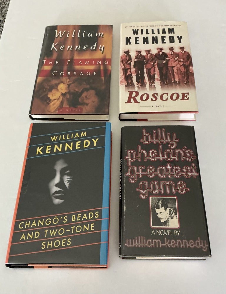 Item #1840 William Kennedy 4-Book Lot: Billy Phelan"s Greatest Game (signed), The Flaming Corsage (signed), Roscoe, Chango"s Beads and Two-Tone Shoes (signed). William Kennedy.