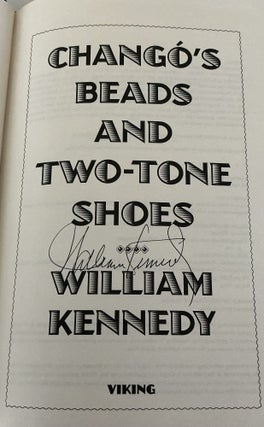 William Kennedy 4-Book Lot: Billy Phelan"s Greatest Game (signed), The Flaming Corsage (signed), Roscoe, Chango"s Beads and Two-Tone Shoes (signed)