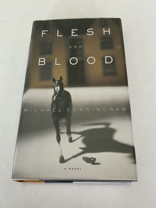 Item #1843 Flesh and Blood. Michael Cunningham