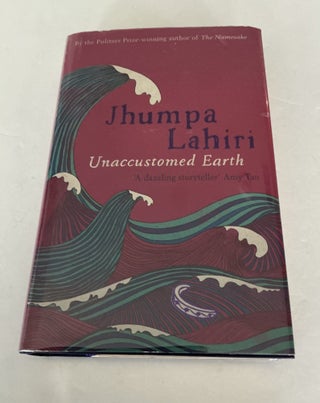 Item #1857 Unaccustomed Earth (1st British). Jhumpa Lahiri