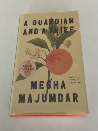 Item #1864 A Guardian and a Thief. Megha Majumdar